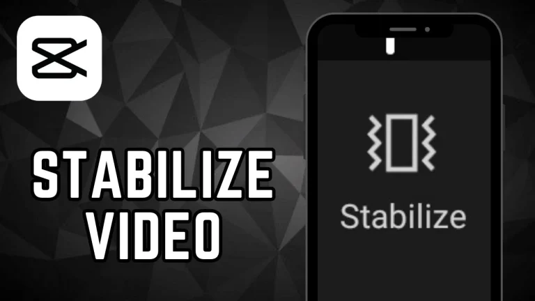 How to Stabilize Video in CapCut Guide 2024